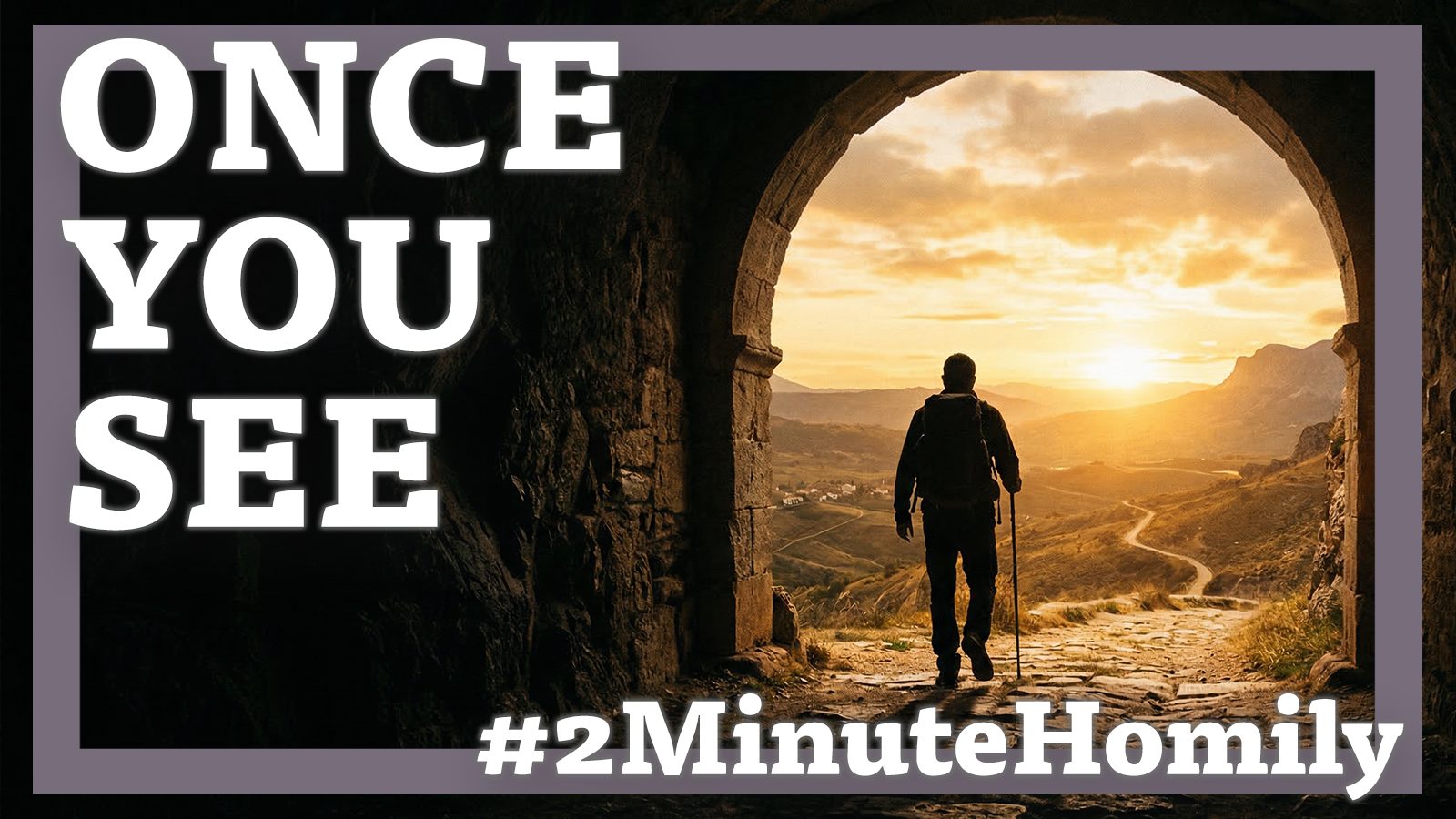 I Was Blind and Now I See | #2MinuteHomily
