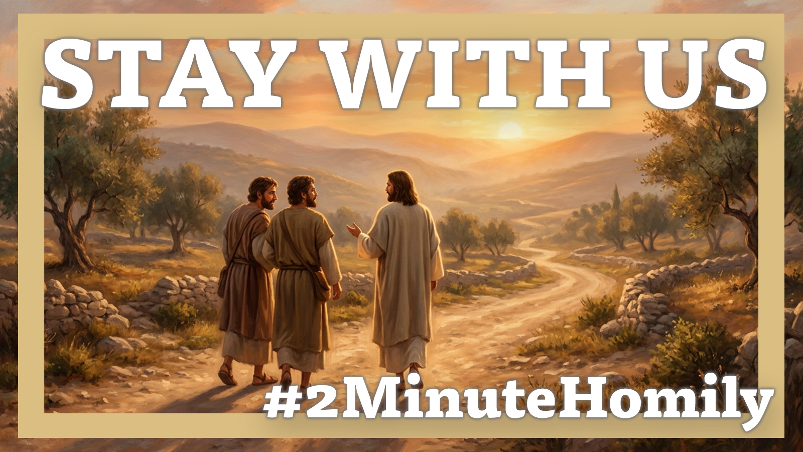 Stay With Us | #2MinuteHomily