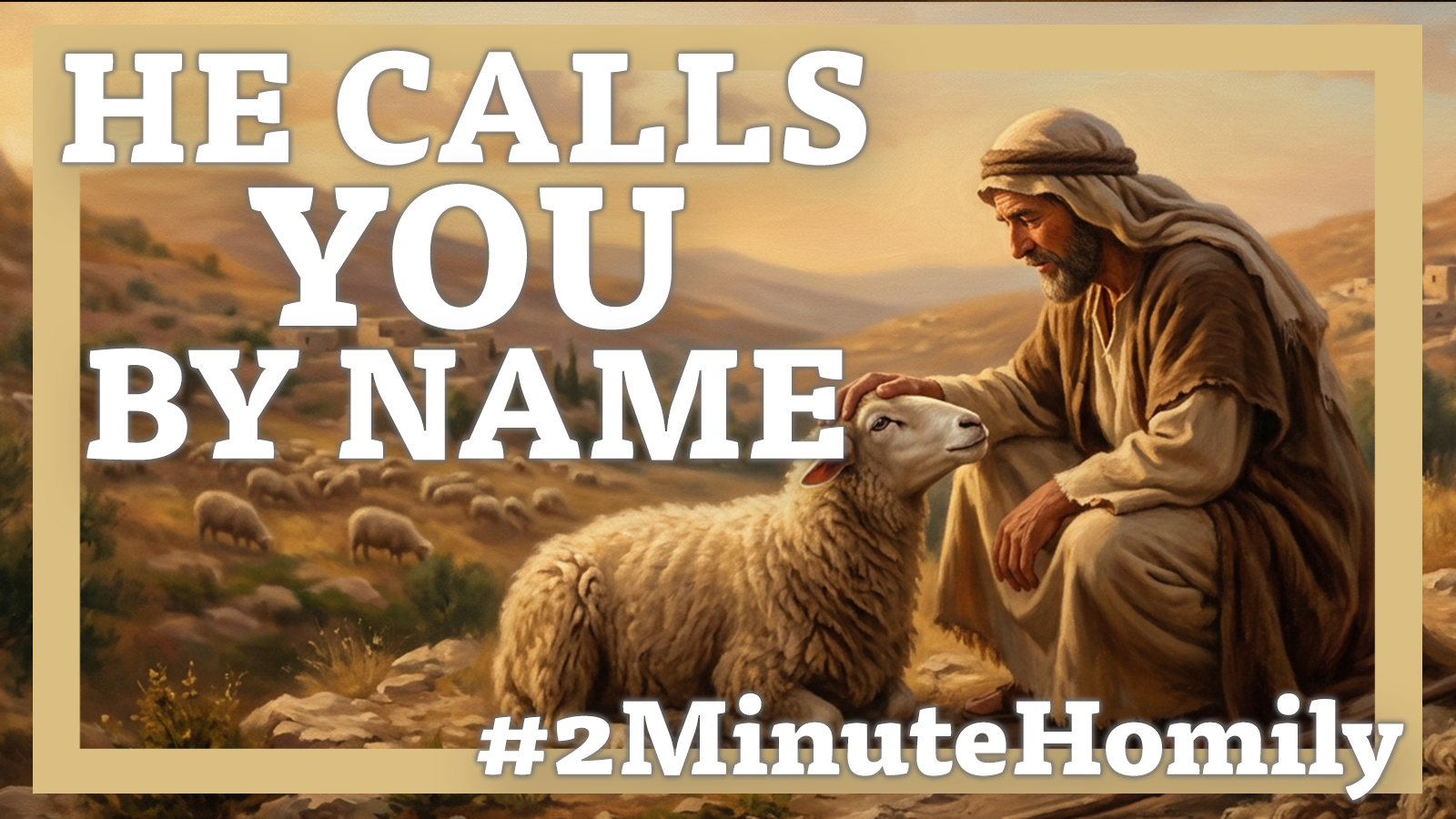 He Calls You By Name