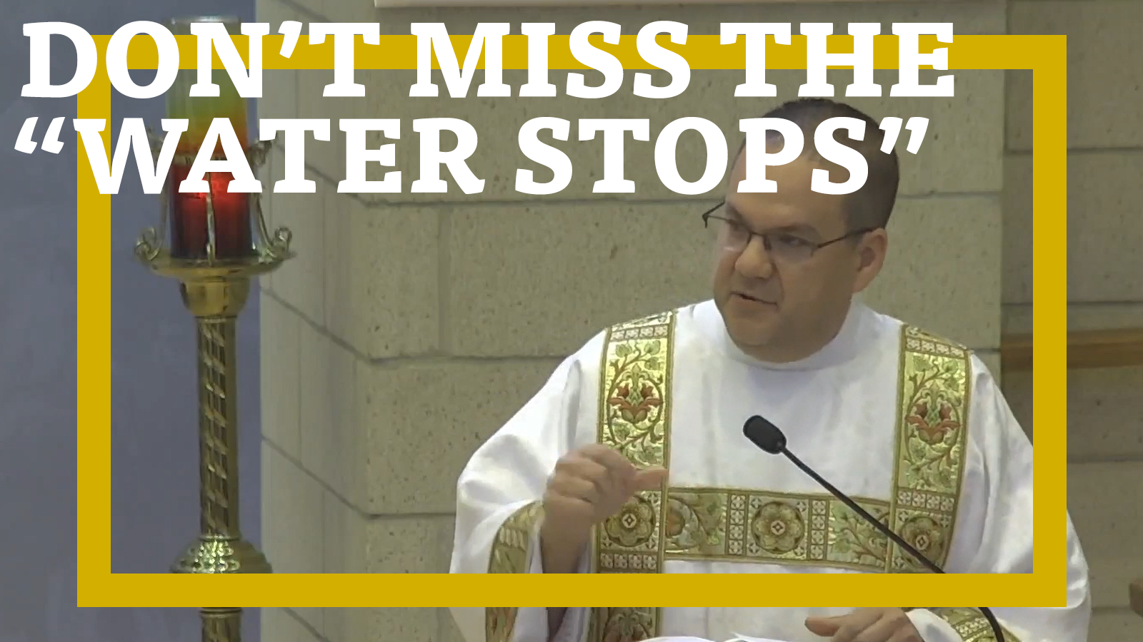 Don’t Miss the Water Stops